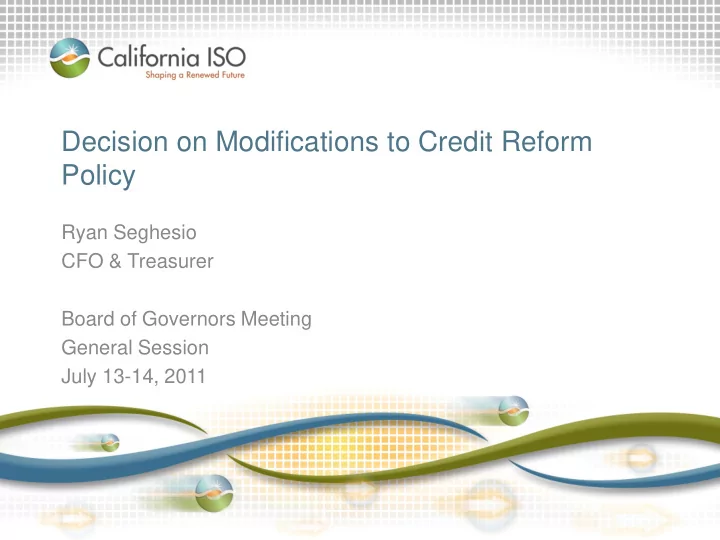 decision on modifications to credit reform policy