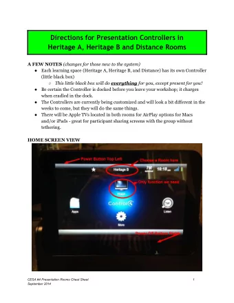 Directions for Presentation Controllers in Heritage A, Heritage B and Distance Rooms A FEW NOTES