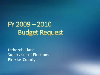 Deborah Clark Supervisor of Elections Pinellas County  $5,889,440  $5,435,820 General Election