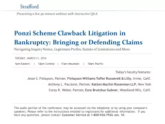 Ponzi Scheme Clawback Litigation in  Bankruptcy: Bringing or Defending Claims  Navigating Inquiry