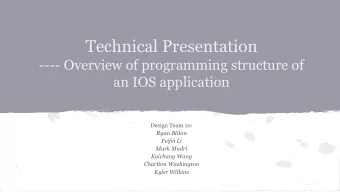Technical Presentation  ---- Overview of programming structure of  an IOS application  Design Team