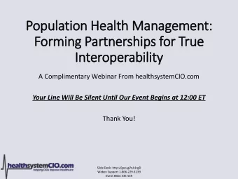 Population Healt  lth Management:  Forming Partnerships for True  In  Interoperability  A