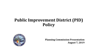 Public Improvement District (PID)  Policy  Planning Commission Presentation  August 7, 2019  Texas