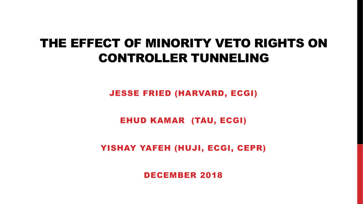 the effect of minority veto rights on controller tunneling