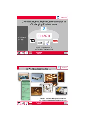 CHIANTI  EuroView 2008  2008-07-22  Jrg Ott &lt;jo@netlab.tkk.fi&gt;  Dirk Kutscher