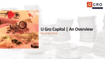 U Gro Capital | An Overview  December 2018  The SME Lending Market  A large yet untapped market