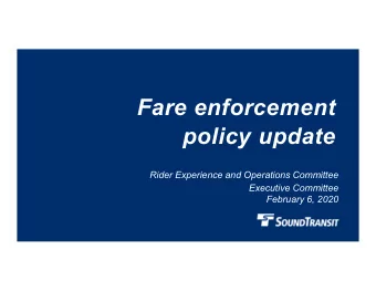 Fare enforcement  policy update  Rider Experience and Operations Committee  Executive Committee