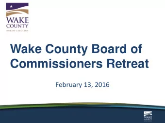 Commissioners Retreat  February 13, 2016 3,142 counties in U.S. 83 with 2014 population &gt;750K 36
