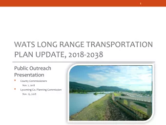 PLAN UPDATE, 2018-2038  Public Outreach  Presentation    County Commissioners  Nov. 1, 2018