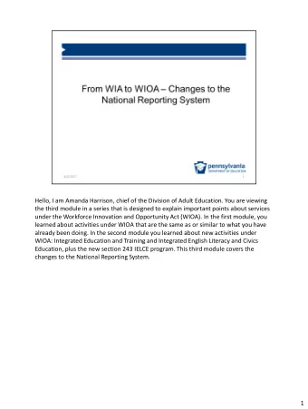 learned about activities under WIOA that are the same as or similar to what you have  already been