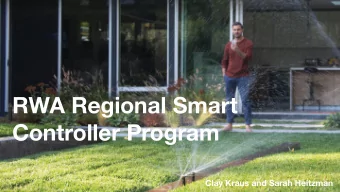 RWA Regional Smart  Controller Program  Clay Kraus and Sarah Heitzman A company focused on taking