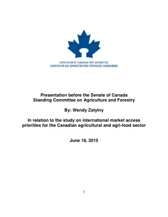 Presentation before the Senate of Canada  Standing Committee on Agriculture and Forestry  By: Wendy