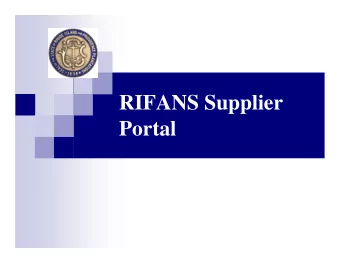 RIFANS Supplier  Portal  How does the RIFANS Supplier Portal Benefit  Suppliers?    Easy-to-use
