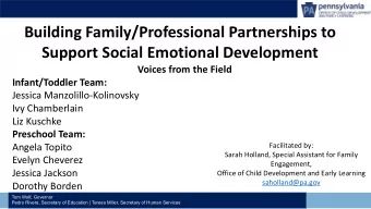 Building Family/Professional Partnerships to  Support Social Emotional Development  Voices from the