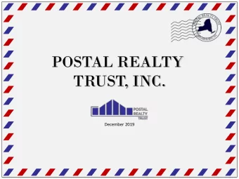 POSTAL REALTY  TRUST, INC.  December 2019  Disclaimer &amp; Forward Looking Statements This