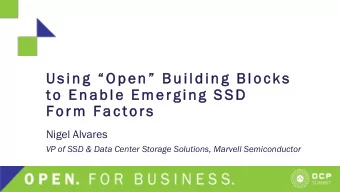 to Enable Emerging SSD  Form Factors  Nigel Alvares  VP of SSD &amp; Data Center Storage Solutions,