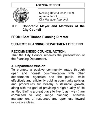 TO:  Honorable Mayor and Members of the City Council  FROM: Scot Timboe Planning Director  SUBJECT: