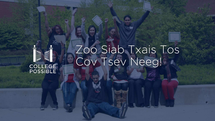 zoo siab txais tos cov tsev neeg college possible