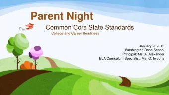 Parent Night  Common Core State Standards  College and Career Readiness  January 9, 2013