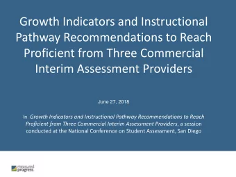 Growth Indicators and Instructional  Pathway Recommendations to Reach  Proficient from Three