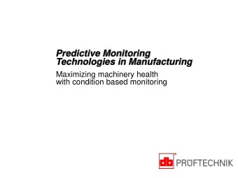 Technologies in Manufacturing  Maximizing machinery health  with condition based monitoring  CBM