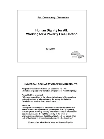 Human Dignity for All:  Working for a Poverty Free Ontario  Spring 2011  UNIVERSAL DECLARATION OF