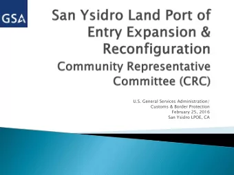 U.S. General Services Administration/  Customs &amp; Border Protection  February 25, 2016  San