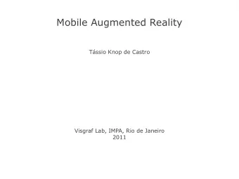 Mobile Augmented Reality  Tssio Knop de Castro  Visgraf Lab, IMPA, Rio de Janeiro  2011  Intro