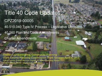 Title 40 Code Updates:  CPZ2019-00005  40.510.040 Type IV Process  Legislative Decisions  40.560