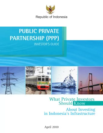 PUBLIC PRIVATE  PARTNERSHIP (PPP)  INVESTORS GUIDE  What Private Investors  Should Know  About