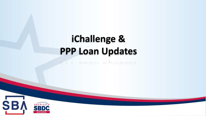 ichallenge ppp loan updates ichallenge