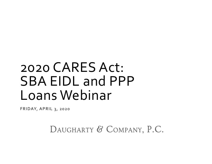 2020 cares act sba eidl and ppp loans webinar