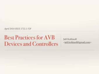 Best Practices for AVB  Jeff Koftinoff  Devices and Controllers  &lt;jeff.koftinoff@gmail.com&gt;
