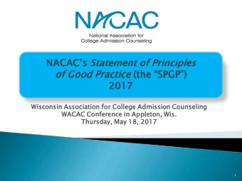 Wisconsin A  Association f  for C  College A  e Admission C  Counsel  eling  WACAC C  Confer