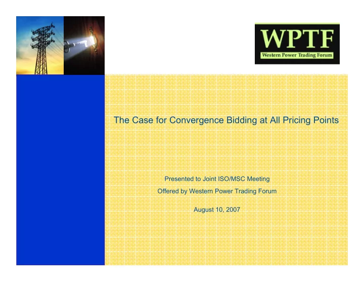 the case for convergence bidding at all pricing points