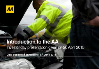 Introduction to the AA  Investor day presentation given on 20 April 2015 Date published on website: