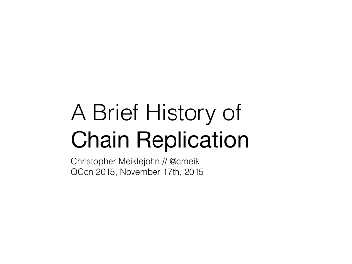 a brief history of chain replication