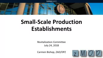 Small-Scale Production  Establishments  Revitalization Committee  July 24, 2018  Carmen Bishop,