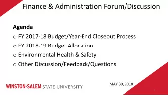 Finance &amp; Administration Forum/Discussion  Agenda o FY 2017-18 Budget/Year-End Closeout Process