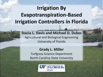 Irrigation By  Evapotranspiration-Based  Irrigation Controllers in Florida  Stacia L. Davis and