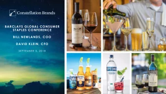 BARCLAYS GLOBAL CONSUMER  STAPLES CONFERENCE  BILL NEWLANDS, COO  DAVID KLEIN, CFO  SEPTEMBER 5,
