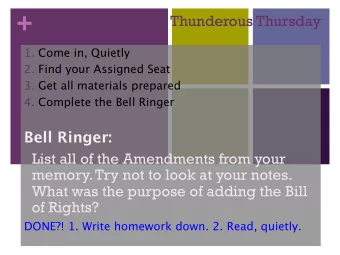 +  Thunderous Thursday 1. Come in, Quietly 2. Find your Assigned Seat 3. Get all materials prepared
