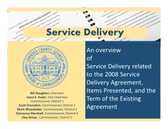 Service Delivery An overview of Service Delivery related to the 2008 Service Delivery Agreement,