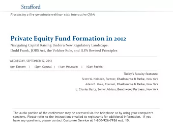 Presenting a live 90-minute webinar with interactive Q&amp;A  Private Equity Fund Formation in 2012