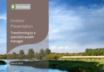 Investor  Presentation  Transf  nsform  rmin  ing  g to  to a  a  special  cialist  ist wealt  lth