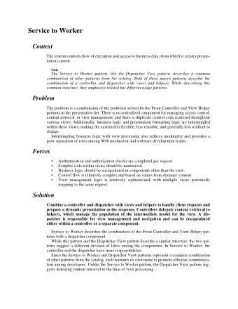 Service to Worker  Context  The system controls flow of execution and access to business data, from