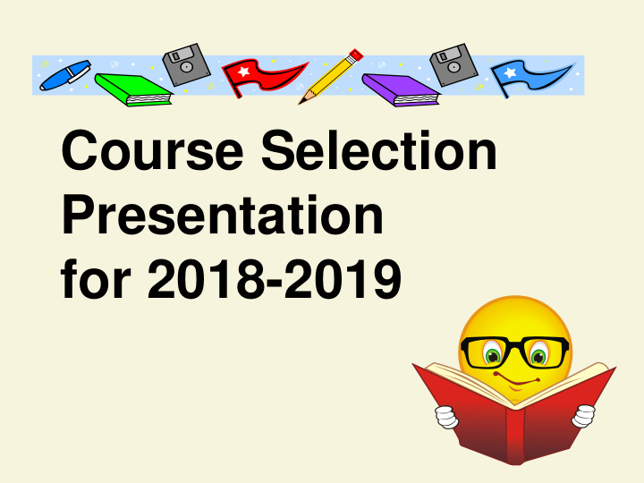 course selection presentation for 2018 2019 6 th grade