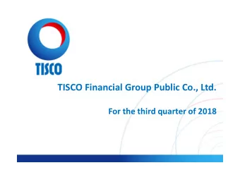TISCO Financial Group Public Co., Ltd.  For the third quarter of 2018  TISCO Overview  2  Company