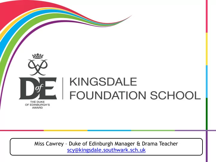 miss cawrey duke of edinburgh manager drama teacher scy