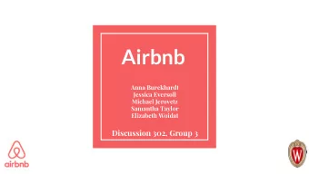 Airbnb  Anna Burckhardt  Jessica Eversoll  Michael Jerovetz  Samantha Taylor  Elizabeth Woidat